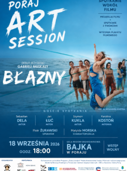 PORAJ ART SESSION - SPOTKANIE WOKÓŁ FILMU